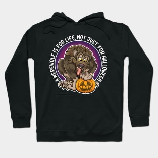 A werewolf is for life, not just for Halloween. Cartoon werewolf with pumpkin design. Hoodie